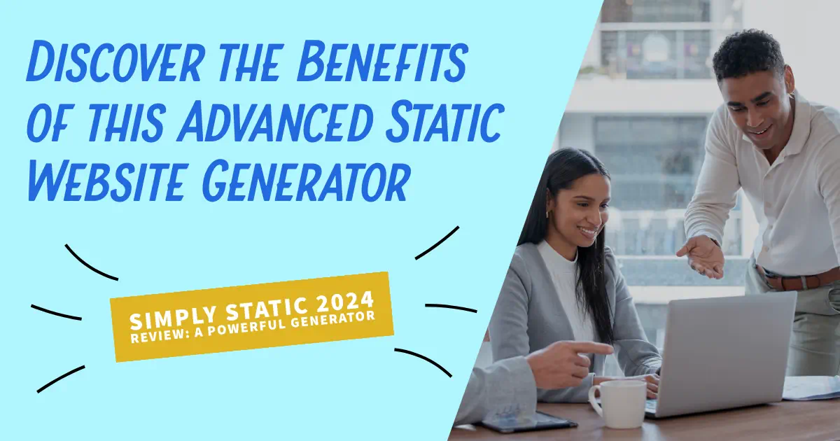 Simply Static 2024 Review: a Powerful Static Website Generator